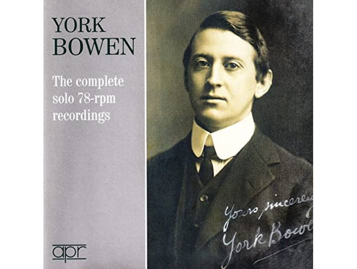 York Bowen - The Complete 78-Rpm Recordings