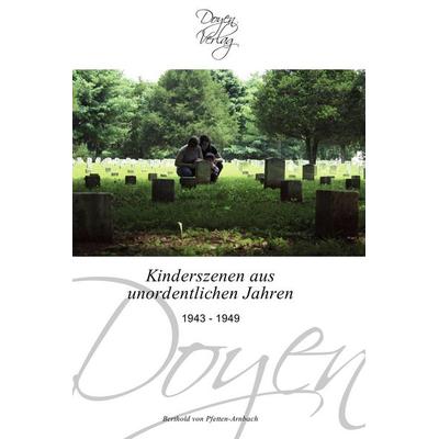 Kinderszenen aus unordentlichen Jahren, Taschenbuch von Berthold Pfetten-Arnbach, Doyen Verlag, 978-3-8417-0075-9