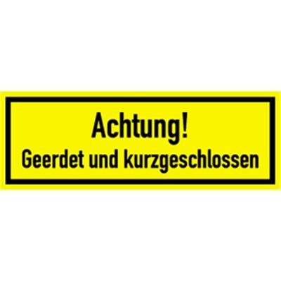 Schild Achtung! Geerdet und kurzgeschlossen, Textschild, Kunststoff, 210x74 mm