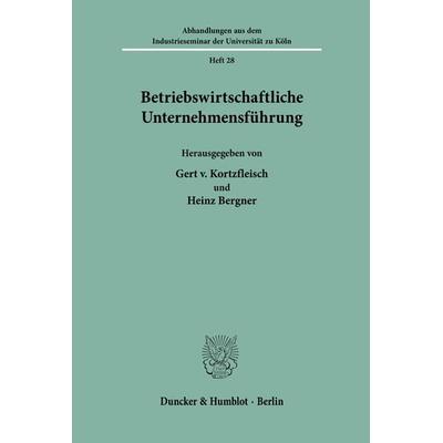 Betriebswirtschaftliche Unternehmensführung., Taschenbuch von , Duncker & Humblot, 978-3-428-03376-8