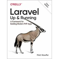 Laravel - Up & Running 3e, Fachbücher von Matt Stauffer