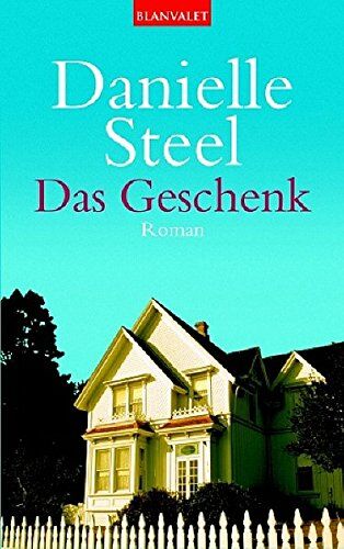 Danielle Steel - Das Geschenk: Roman (Blanvalet Taschenbuch) - Preis vom 13.10.2026 11:25:28 h