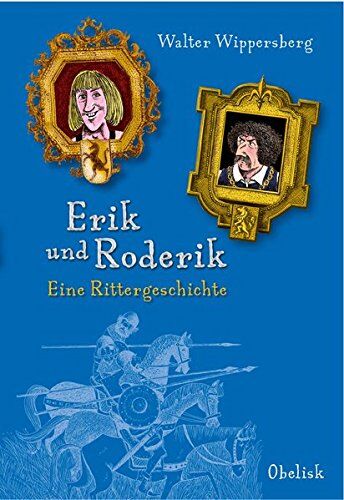 Walter Wippersberg - Erik und Roderik: Eine Rittergeschichte - Preis vom 10.10.2026 11:48:34 h
