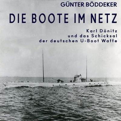 Die Boote im Netz - Günter Böddeker, Audio, 9783863527815