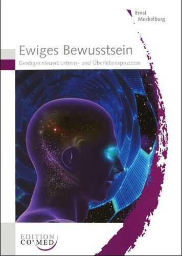 Ernst Meckelburg - Ewiges Bewusstsein - Geistiges steuert Lebens- und Überlebensprozesse - Preis vom 09.10.2026 07:28:09 h