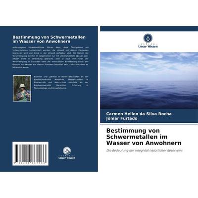 Bestimmung von Schwermetallen im Wasser von Anwohnern, Taschenbuch von Carmen Hellen da Silva Rocha,Jomar Furtado, Verlag Unser Wissen,