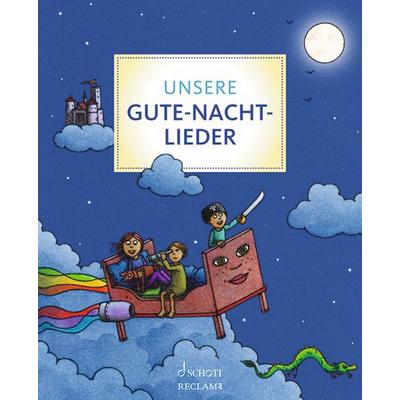 Unsere Gute-Nacht-Lieder, Gebundene Ausgabe von , Schott Music, 978-3-7957-2795-6