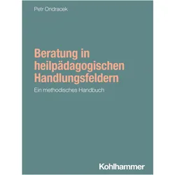 Beratung in heilpädagogischen Praxisfeldern, Fachbücher von Petr Ondracek