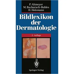 Bildlexikon der Dermatologie, Fachbücher von Peter Altmeyer, Hans Holzmann, Martina Bacharach-Buhles