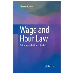 Wage and Hour Law, Fachbücher von Chester Hanvey