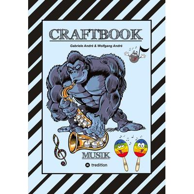 CRAFTBOOK - LUSTIGE AUSMALMOTIVE - INSTRUMENTE - MUSIKER - BAND - KNIFFLIGE RÄTSEL - SÄNGER - TOLLE AUFGABEN - WISSENSWERTES - WITZIGE TIERE -