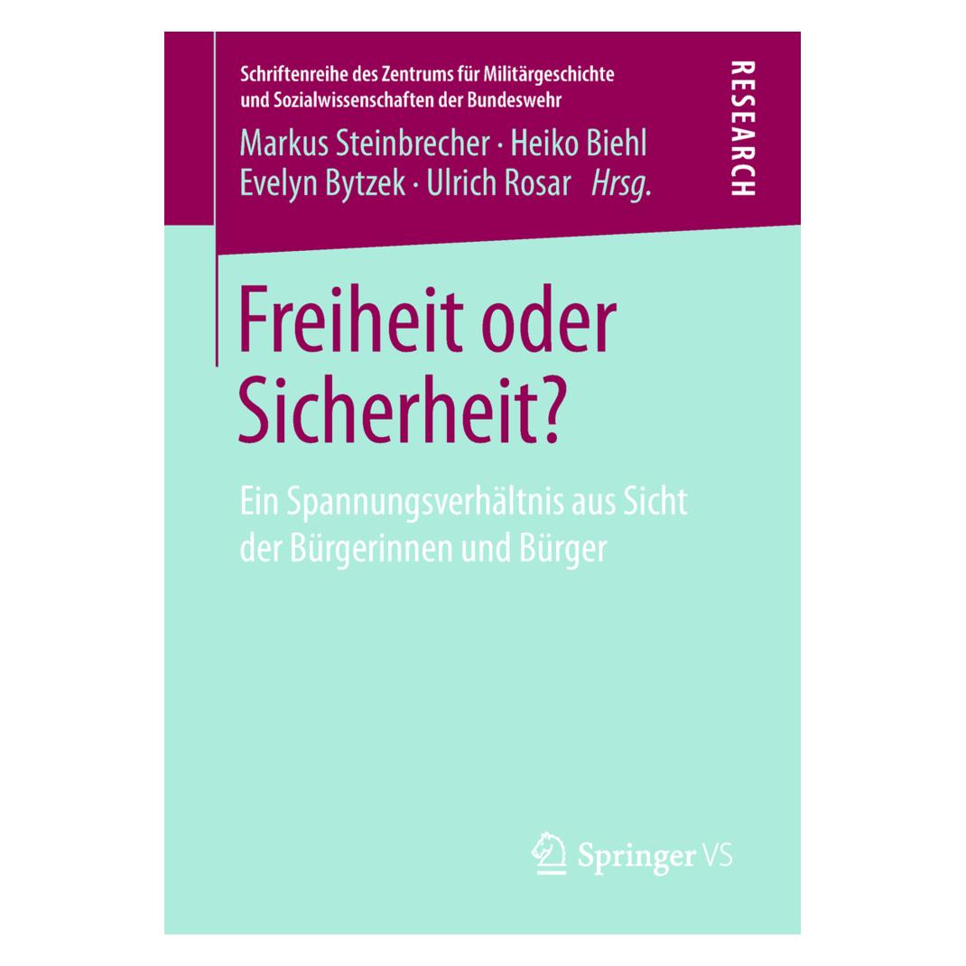 Springer Freiheit oder Sicherheit? (Deutsch, Softcover, Evelyn Bytzek, Heiko Biehl, Markus Steinbrecher, Ulrich Rosar) (56013912)