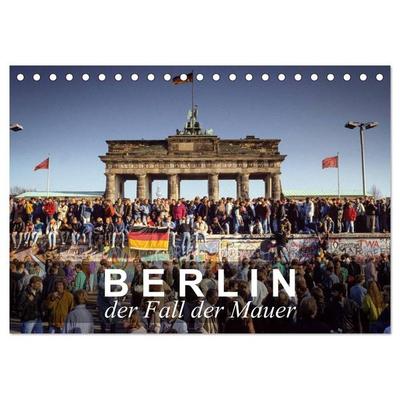 Berlin - der Fall der Mauer (Tischkalender 2026 DIN A5 quer), CALVENDO Monatskalender