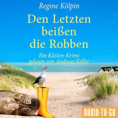 Den Letzten beißen die Robben - Regine Kölpin, Audio, 9783965194625