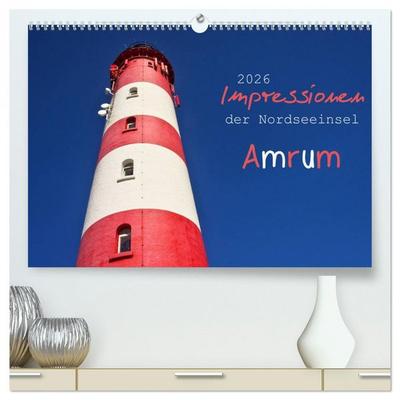 Impressionen der Nordseeinsel Amrum (hochwertiger Premium Wandkalender 2026 DIN A2 quer), Kunstdruck in Hochglanz