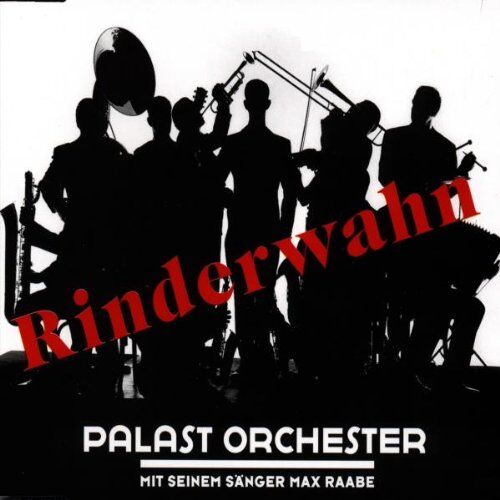 Max Raabe & Palast Orchester - Rinderwahn - Preis vom 30.09.2026 22:30:23 h