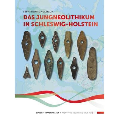 Das Jungneolithikum in Schleswig-Holstein, Taschenbuch von Firstname Sebastian Schultrich //Lastname, Sidestone Press, 978-90-8890-742-5