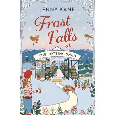 Frost Falls at The Potting Shed, Taschenbuch von Jenny Kane, Head of Zeus, 978-1-80110-200-1