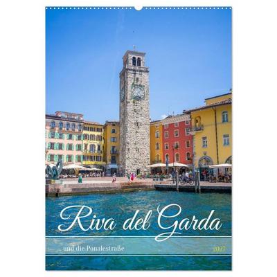 Riva del Garda... und die Ponalestraße (Wandkalender 2027 DIN A2 hoch), CALVENDO Monatskalender