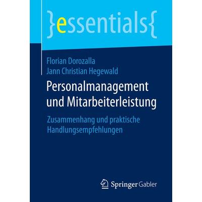 Personalmanagement und Mitarbeiterleistung, Taschenbuch von Florian Dorozalla,Jann Christian Hegewald, Springer Fachmedien Wiesbaden GmbH,