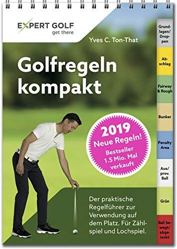 Ton-That, Yves C. - Golfregeln kompakt 2019: Der praktische Regelführer zur Verwendung auf dem Platz - Preis vom 09.10.2026 07:28:09 h