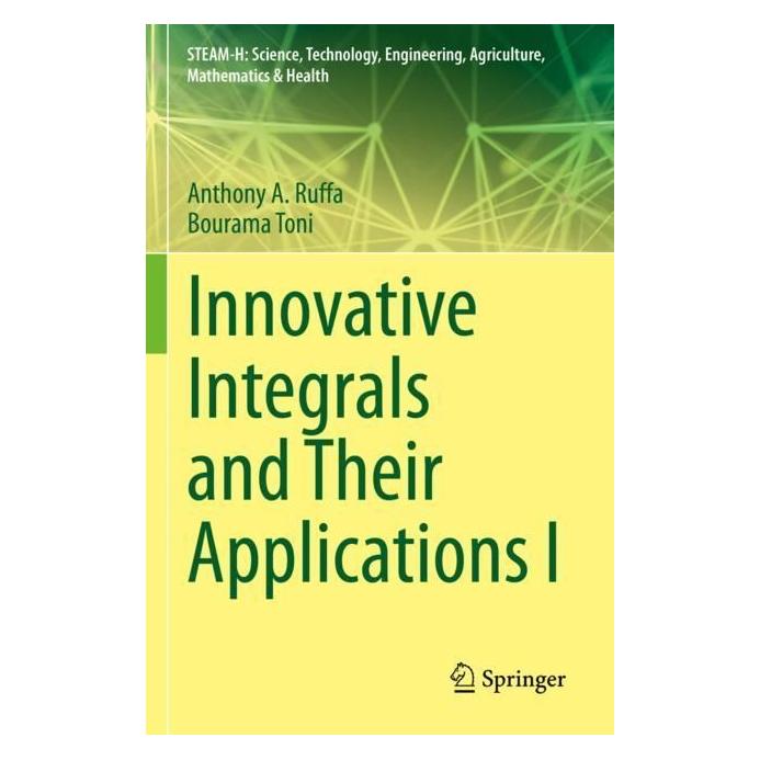 Springer Innovative Integrals and Their Applications I (Englisch, Softcover, Anthony A. Ruffa, Bourama Toni) (56982995)