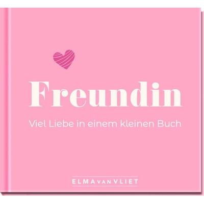Freundin. Viel Liebe in einem kleinen Buch, Nonbook von Elma van Vliet, Elma Van Vliet