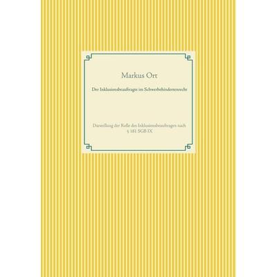 Der Inklusionsbeauftragte im Schwerbehindertenrecht, Taschenbuch von Markus Ort, BoD – Books on Demand, 978-3-7526-7051-6