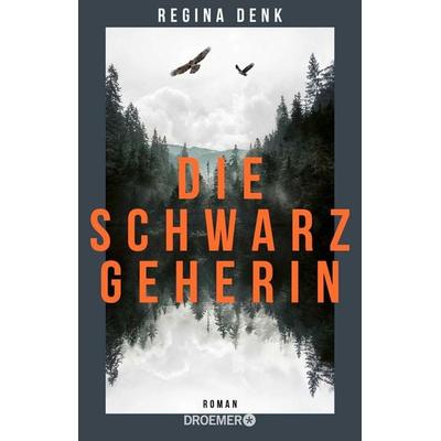 Die Schwarzgeherin, Taschenbuch von Regina Denk, Droemer Taschenbuch, 978-3-426-44725-3