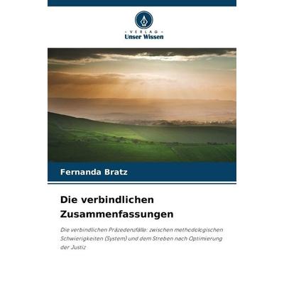 Die verbindlichen Zusammenfassungen, Taschenbuch von Fernanda Bratz, Verlag Unser Wissen, 978-620-9-14369-4