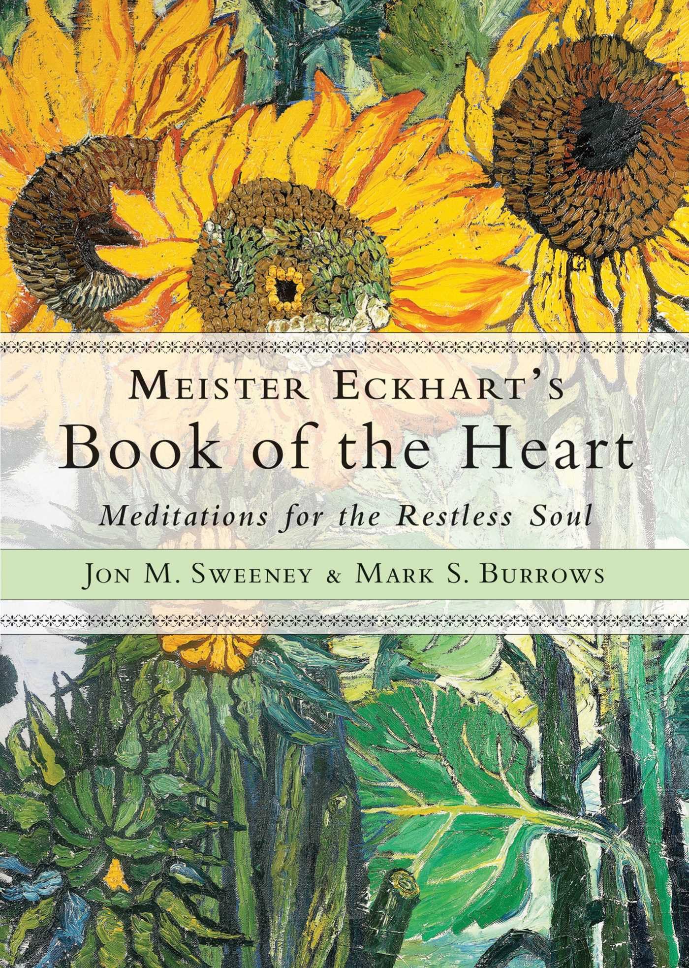 Sweeney, Jon M. (Jon M. Sweeney) - Meister Eckhart's Book of the Heart: Meditations for the Restless Soul - Preis vom 09.10.2026 07:28:09 h