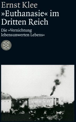 Ernst Klee - »Euthanasie« im Dritten Reich: Die »Vernichtung lebensunwerten Lebens« - Preis vom 11.10.2026 15:43:13 h
