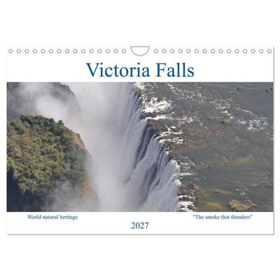 World natural heritage Victoria Falls - The smoke that thunders (Wall Calendar 2027 DIN A4 landscape), CALVENDO 12 Month Wall Calendar