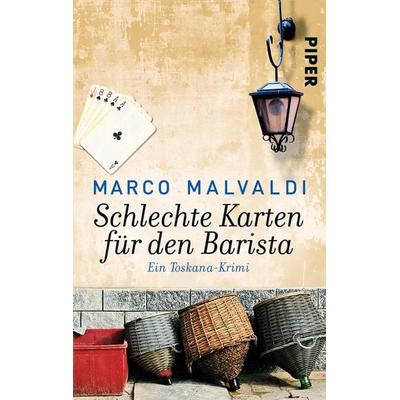 Schlechte Karten für den Barista, Taschenbuch von Marco Malvaldi, Piper Taschenbuch, 978-3-492-30333-0