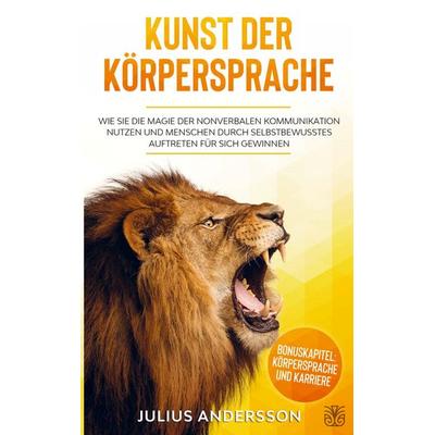 KUNST DER KÖRPERSPRACHE, Taschenbuch von Julius Andersson, Bookmundo Direct, 978-3-9860107-9-9