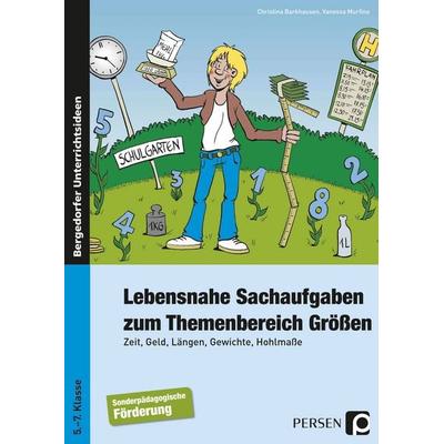 Lebensnahe Sachaufgaben zum Themenbereich Größen, Taschenbuch von Christina Barkhausen,Vanessa Murfino, Persen Verlag in der AAP Lehrerwelt GmbH,