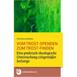 Vom Trost-spenden zum Trost-finden, Sachbücher von Tim Schlotmann
