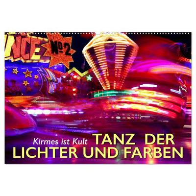 Kirmes ist Kult - Tanz der Lichter und Farben (Wandkalender 2027 DIN A2 quer), CALVENDO Monatskalender