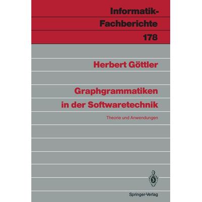 Graphgrammatiken in der Softwaretechnik, Taschenbuch von Herbert Göttler, Springer Berlin, 978-3-540-50243-2