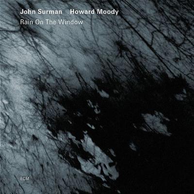 Surman, J: Rain On The Window - John Surman,Howard Moody, CD