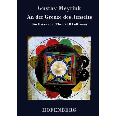 An der Grenze des Jenseits, Gebundene Ausgabe von Gustav Meyrink, Hofenberg, 978-3-8430-2640-6