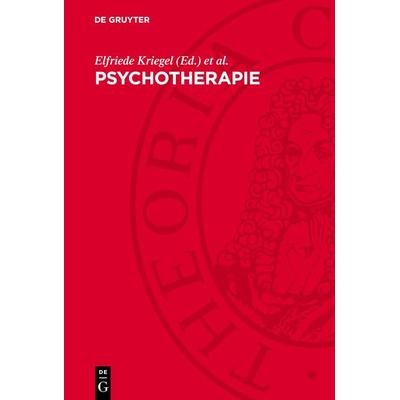 Psychotherapie, Gebundene Ausgabe von , De Gruyter, 978-3-11-271570-3