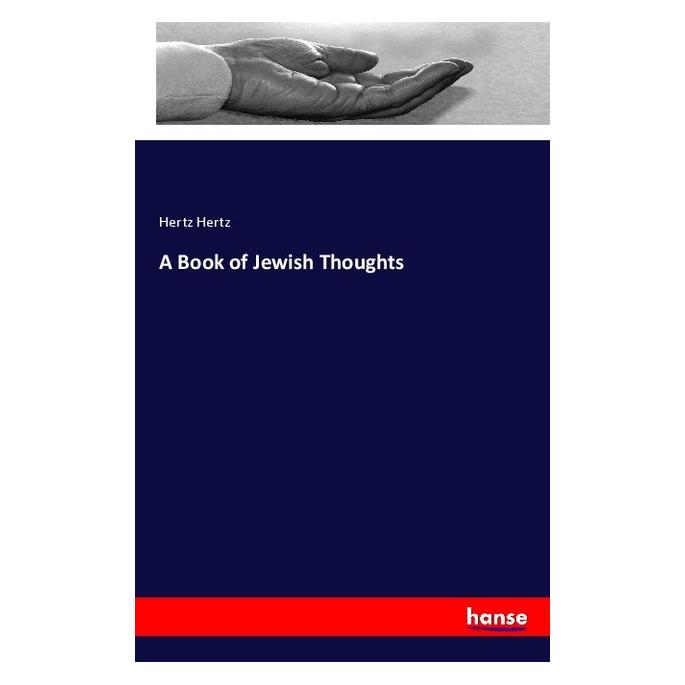 Hansebooks A Book of Jewish Thoughts (Englisch, Hertz Hertz, 2018) (57135262)