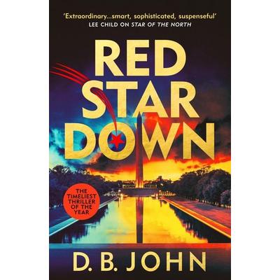 Red Star Down, Gebundene Ausgabe von D. B. John, Harvill Secker, 978-1-78730-180-1