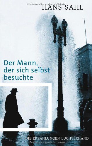 Hans Sahl - Der Mann, der sich selbst besuchte: Die Erzählungen - Preis vom 18.10.2026 19:22:15 h