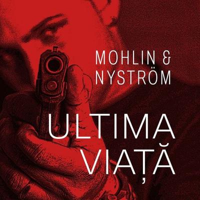 Ultima viață - Peter Nystrom,Peter Mohlin, Audio, 9789180139922