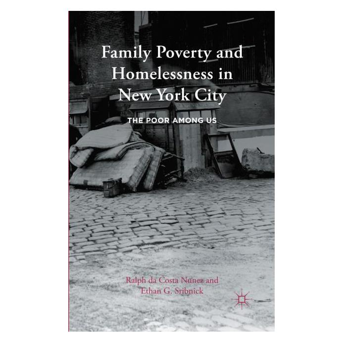 Palgrave Macmillan Nunez:Family Poverty and Homelessness i (Englisch, Hardcover, Ethan G Sribnick, Ralph da Costa Nunez) (63321836)