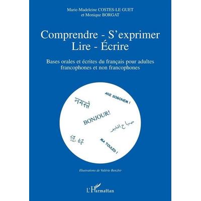 Comprendre - s'exprimer- lire- Ecrire, Taschenbuch von Marie-Madeleine Costes-Le Guet,Monique Borgat, Harmattan, 978-2-7475-6835-7