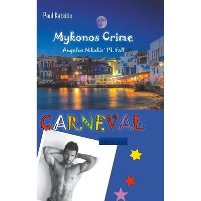 Carneval - Mykonos Crime 19, Taschenbuch von Paul Katsitis, BoD – Books on Demand, 978-3-7519-2422-1