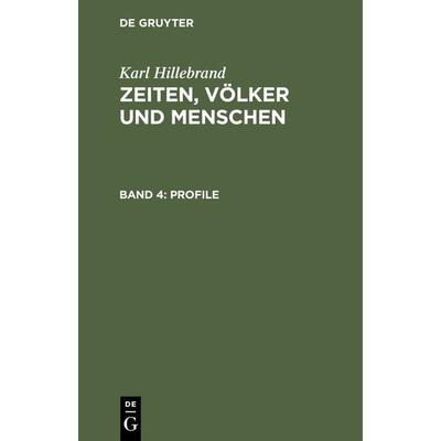 Profile, Gebundene Ausgabe von Karl Hillebrand, De Gruyter, 978-3-11-237849-6